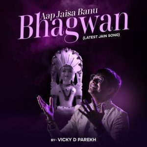 Aap Jaisa Banu Bhagwan (Latest Jain Song) Album Art