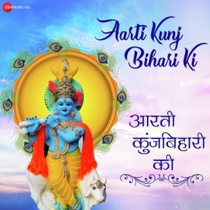 Aarti Kunj Bihari Ki – Zee Music Devotional (2018) Album Art