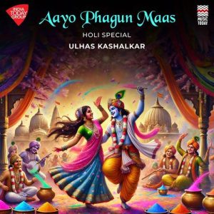Aayo Phagun Maas – Holi Special Album Art