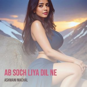 Ab Soch Liya Dil Ne Album Art