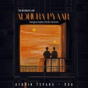 Adhura Pyaar – Sengve Kaike Hindi Version Album Art