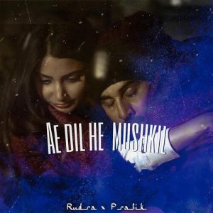 Ae Dil Hai Mushkil (Rap) (feat. Pratik Tembhare) Album Art