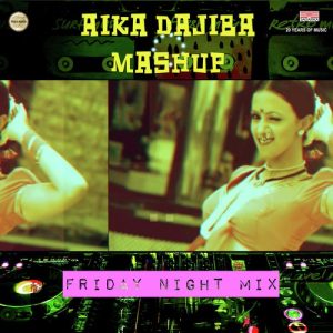 Aika Dajiba Mashup