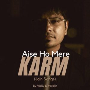 Aise Ho Mere karam (Jain Songs)