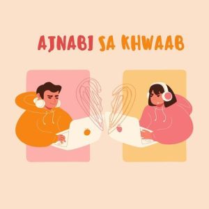 Ajnabi Sa Khwaab Album Art