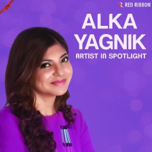 Alka Yagnik – Artist In Spotlight