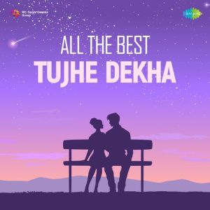 All The Best – Tujhe Dekha Album Art