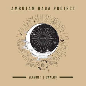Amrutam Raga Project (Season 1) [Gwalior]