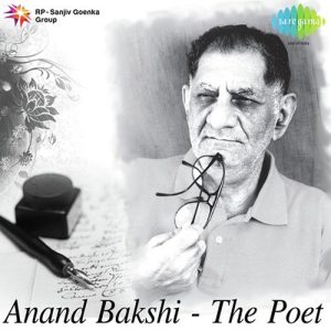 Anand Bakshi – The Poet