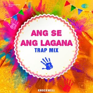 Ang Se Ang Lagana – Trap Mix