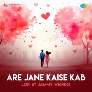 Are Jane Kaise Kab – LoFi