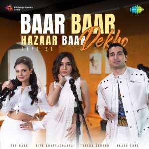 Baar Baar Dekho Hazaar Baar Dekho – Reprise