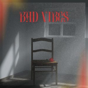 Bad Vibes Album Art