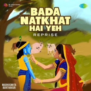 Bada Natkhat Hai Yeh – Reprise