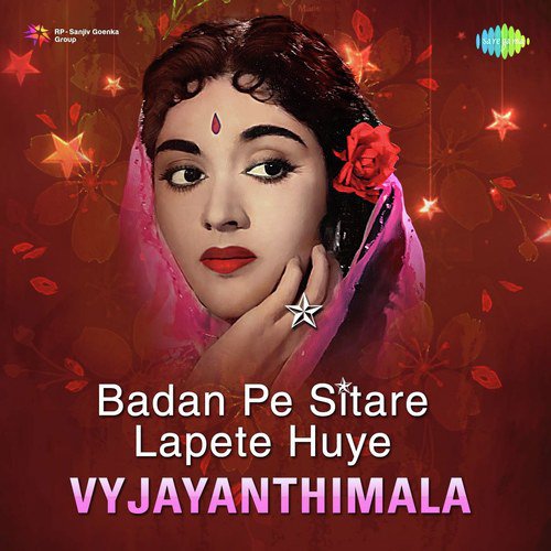 Badan Pe Sitare Lapete Huye – Vyjayanthimala Hits