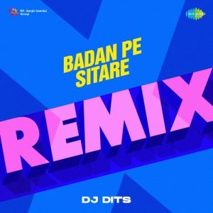 Badan Pe Sitare – Remix