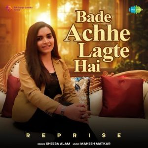 Bade Achhe Lagte Hai – Reprise