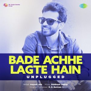 Bade Achhe Lagte Hain – Unplugged