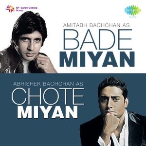 Bade Miyan Chote Miyan – Amitabh Bachchan And Abhishek Bachchan