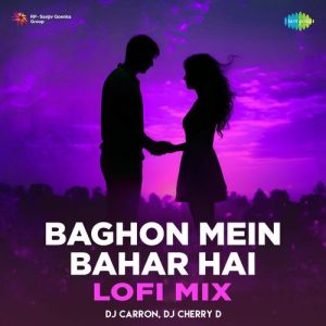 Baghon Mein Bahar Hai – Lofi Mix