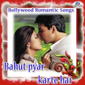 Bahut Pyar Karte Hai – Bollywood Romantic Songs