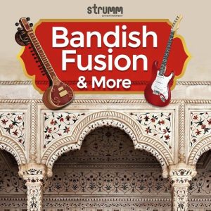 Bandish Fusion and More