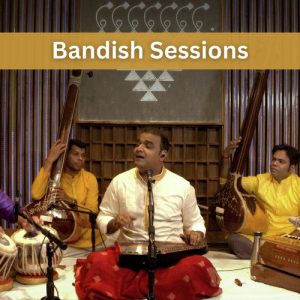 Bandish Sessions