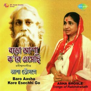 Baro Aasha Kore Esechhi Go – Asha Bhosle