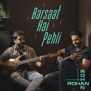 Barsaat Hai Pehli – Single