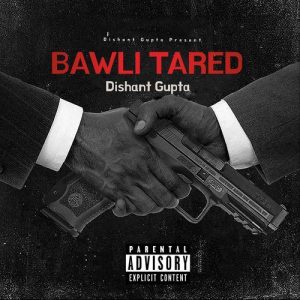 Bawli Tared – The Gangster Song
