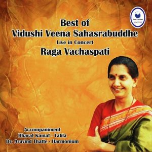 Best Of Veena Sahastrbudhe Live In Concert – Raag Vachaspati Album Art
