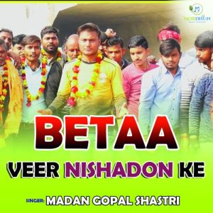 Beta Veer Nishadon