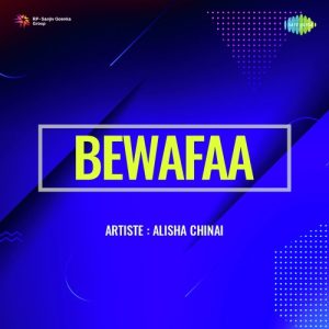 Bewafaa – Alisha Chinai