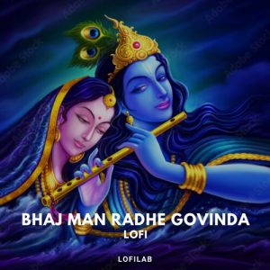 Bhaj Man Radhe Govinda (Lofi) Album Art