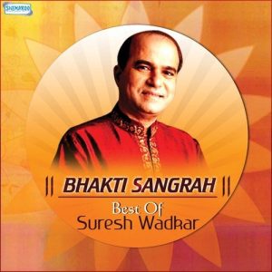 Bhakti Sangrah – Best Of Suresh Wadkar