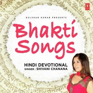 Bhakti Songs – Shivani Chanana