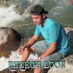 Bheegh Loon – Single