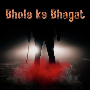 Bhole Ke Bhagat (2024) Album Art