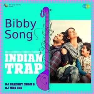 Bibby Song – Indian Trap