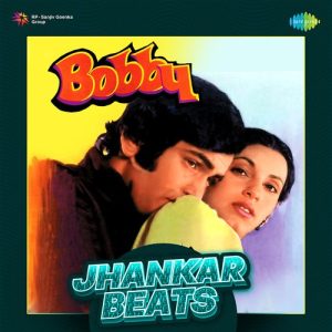 Bobby – Jhankar Beats