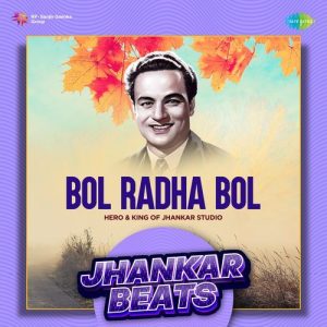 Bol Radha Bol – Jhankar Beats
