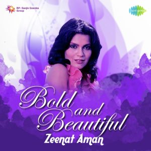 Bold and Beautiful – Zeenat Aman