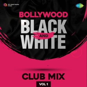 Bollywood Black And White Club Mix Vol.1 Album Art