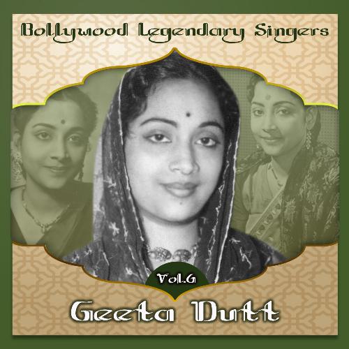 Bollywood Legendary Singers – Geeta Dutt, Vol.6