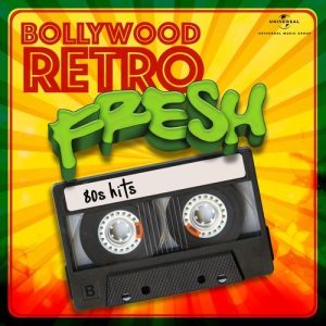 Bollywood Retro Fresh – 80s Hits