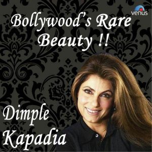 Bollywood’s Rare Beauty – Dimple Kapadia