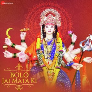 Bolo Jai Mata Di – Zee Music Devotional Album Art