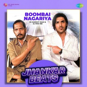 Boombai Nagariya – Jhankar Beats