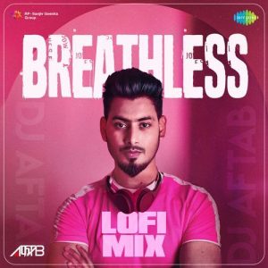 Breathless – LoFi Mix