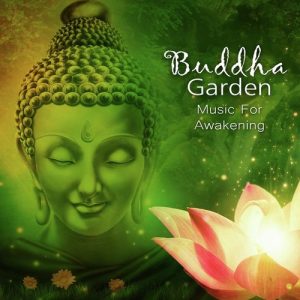 Buddha Garden – Music For Awakening